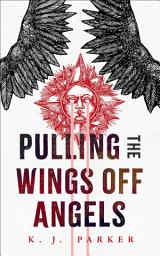 Icon image Pulling the Wings Off Angels