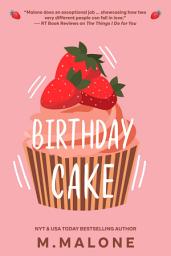Icon image Birthday Cake: (Contemporary Romance, Free, Freebie, Friends to Lovers)