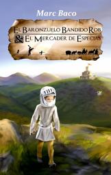 Icon image El baronzuelo bandido Rob y el mercader de especias