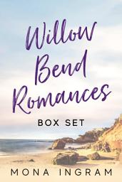 Icon image Willow Bend Romances Box Set (Books 1-5)
