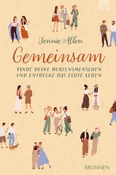 Icon image Gemeinsam: Finde deine Herzensmenschen und entdecke das echte Leben
