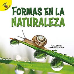 Icon image Formas en la naturaleza: Shapes in Nature