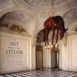Icon image An Art for the Other: The Animal in Philosophy and Art