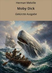 Icon image Moby Dick - Gekürzt: Gekürzte Ausgabe