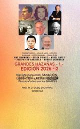 Icon image Grandes Hazañas - 1 (Edición 2026): Participan: John G. Lake, Kathryn Kuhlman, Lester Sumrall, Frank e Ida Mae Hammond, Derek Prince, Novel Hayes, Joseph Ayo Babalola, Robert Schambach - Naciste para esto: Sanación, liberación y restauración