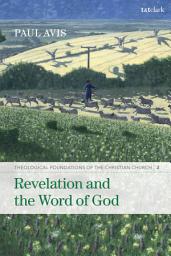 Icon image Revelation and the Word of God: Theological Foundations of the Christian Church - Volume 2