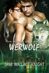 Icon image Mein Ehemann ist ein grantiger Werwolf