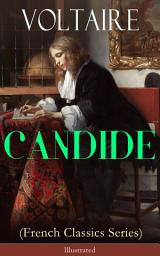Icon image CANDIDE (French Classics Series) - Illustrated: Including Biography of the Author and Analysis of His Works