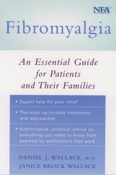 Icon image Fibromyalgia: An Essential Guide for Patients and Their Families