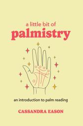 Icon image A Little Bit of Palmistry: An Introduction to Palm Reading