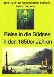 Icon image Friedrich Gerstecker: Reise in die Südsee: Band 143 in der maritimen gelben Buchreihe