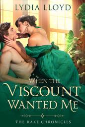 Icon image When the Viscount Wanted Me