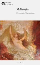 Icon image The Delphi Edition of The Mabinogion - Complete Translation (Illustrated)