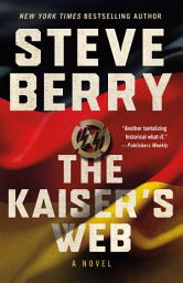 Icon image The Kaiser's Web: A Novel