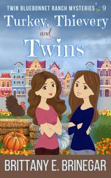 Icon image Turkey, Thievery, and Twins: A Twin Sleuth Thanksgiving Mystery