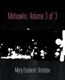 Icon image Mohawks: Volume 3 of 3