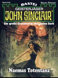 Icon image John Sinclair 2442: Naemas Totentanz