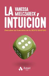 Icon image La intuición: Descubre los 9 secretos de tu SEXTO SENTIDO