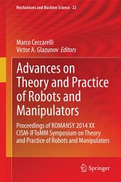 Icon image Advances on Theory and Practice of Robots and Manipulators: Proceedings of Romansy 2014 XX CISM-IFToMM Symposium on Theory and Practice of Robots and Manipulators