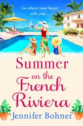 Icon image Summer on the French Riviera: A fabulous, escapist read from international bestseller Jennifer Bohnet
