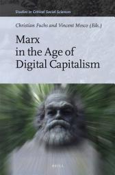 Icon image Marx in the Age of Digital Capitalism
