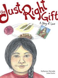 Icon image The Just Right Gift: A Story of Love