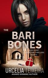 Icon image The Bari Bones: An Alex Hunt Adventure Thriller