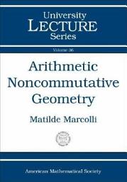 Icon image Arithmetic Noncommutative Geometry