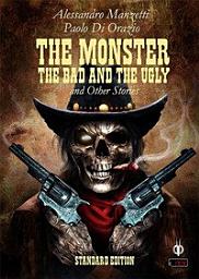 Icon image The Monster, the Bad and the Ugly