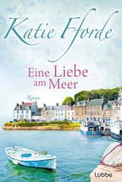 Icon image Eine Liebe am Meer: Roman