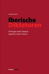 Icon image Iberische Diktaturen: Portugal unter Salazar, Spanien unter Franco
