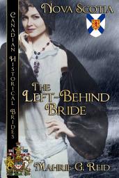 Icon image The Left Behind Bride: Nova Scotia