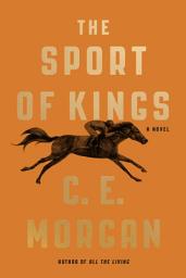 Icon image The Sport of Kings: A Novel