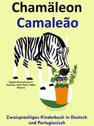 Icon image Chamäleon - Camaleão: Zweisprachiges Kinderbuch in Deutsch und Portugiesisch: Mit Spaß Portugiesisch lernen