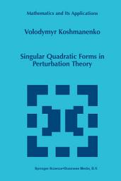 Icon image Singular Quadratic Forms in Perturbation Theory