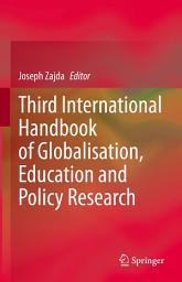 Icon image Third International Handbook of Globalisation, Education and Policy Research