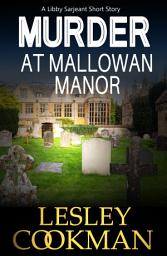 Icon image Murder at Mallowan Manor: A Libby Sarjeant Short Story