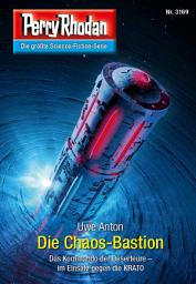Icon image Perry Rhodan 3169: Die Chaos-Bastion: Perry Rhodan-Zyklus "Chaotarchen"