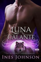 Icon image Luna calante: Un romanzo paranormale di lupi mutanti