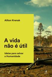 Icon image A vida não é útil: Ideias para salvar a Humanidade