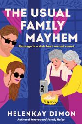 Icon image The Usual Family Mayhem: A Novel