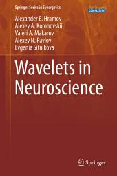 Icon image Wavelets in Neuroscience