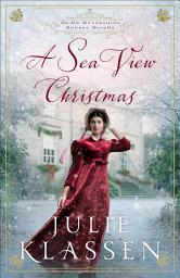 Icon image A Sea View Christmas: An On Devonshire Shores Novella