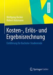 Icon image Kosten-, Erlös- und Ergebnisrechnung: Einführung für Bachelor-Studierende