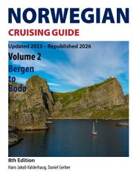 Icon image Norwegian Cruising Guide: Volume 2 – Bergen to Bodø / 8th Edition – Updated 2019 – Republished 2026