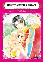 Icon image HOW TO CATCH A PRINCE: Mills & Boon Comics