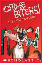 Icon image It's a Doggy Dog World (Crimebiters #2)