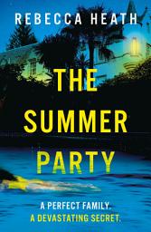 Icon image The Summer Party: The ultimate summer beach read with a shocking killer twist