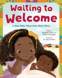 Icon image Waiting to Welcome: A New Baby Story from West Africa