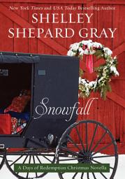 Icon image Snowfall: A Days of Redemption Christmas Novella
